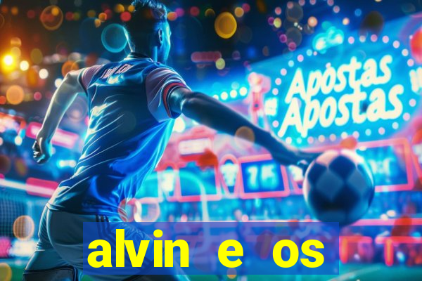 alvin e os esquilos redecanais